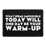 Pull Patch Will One Day Be Your Warm-Up patch velcro