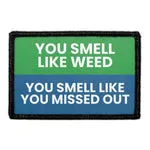 Pull Patch You Smell Like Weed patch velcro