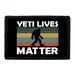Pull Patch Yeti Lives Matter patch med velcro sjov