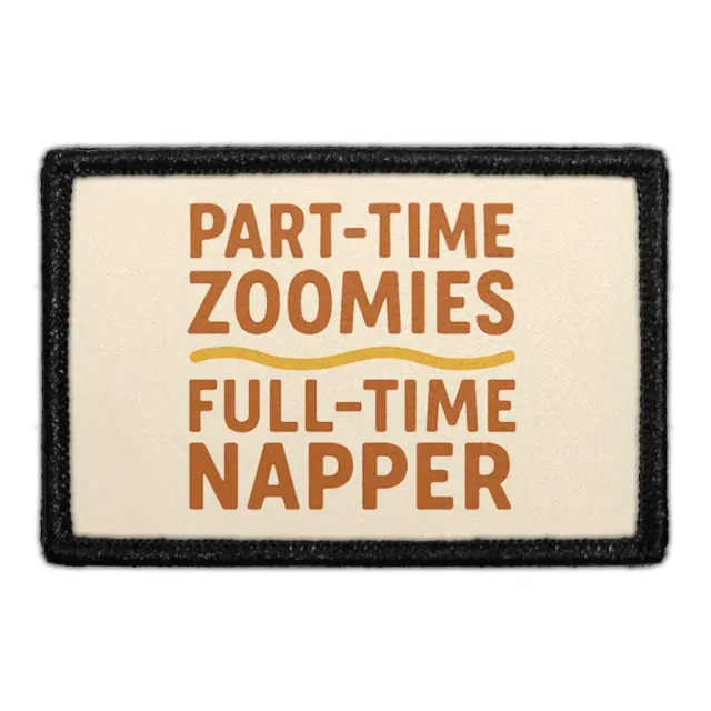 Pull Patch Part-Time Zoomies Full-Time Napper patch med velcro hund
