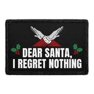 Pull Patch Dear Santa I Regret Nothing patch med velcro