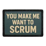 Pull Patch You Make Me Want Scrum patch rugby velcro
