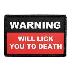 Pull Patch Warning Will Lick You To Death patch velcro