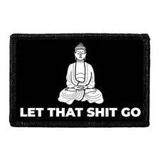 Pull Patch Let That Shit Go patch med velcro 76 mm
