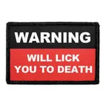 Pull Patch Warning Will Lick You To Death patch velcro
