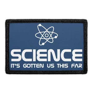 Pull Patch Science It's Gotten Us This Far patch med velcro