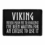 Pull Patch Never Push Me To Violence patch velcro sjov