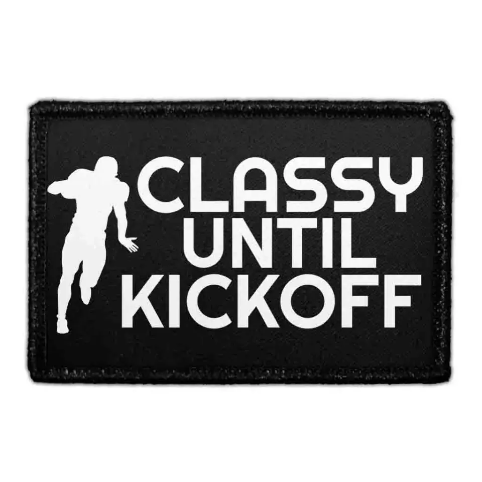 Pull Patch Classy Until Kickoff patch med velcro