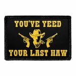 Pull Patch Youve Yeed Last Haw patch velcro 1 stk