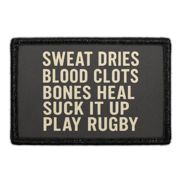 Pull Patch Sweat Dries Blood Clots Bones Heal Suck It Up Play Rugby patch