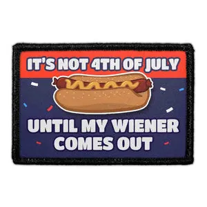 Pull Patch It’s Not 4th of July patch sjov tekst