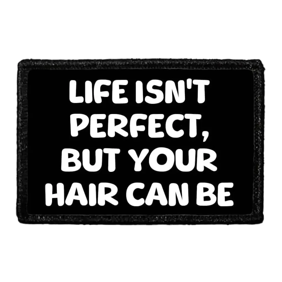 Pull Patch Life Isn't Perfect But Your Hair Can Be patch med velcro