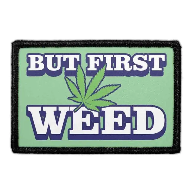 Pull Patch But First Weed patch med velcro grøn