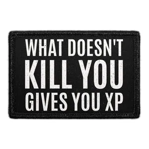 Pull Patch What Doesnt Kill You XP patch gamer