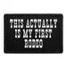 Pull Patch This Actually Is My First Rodeo patch velcro