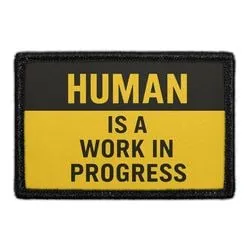 Pull Patch Human Is a Work in Progress patch velcro