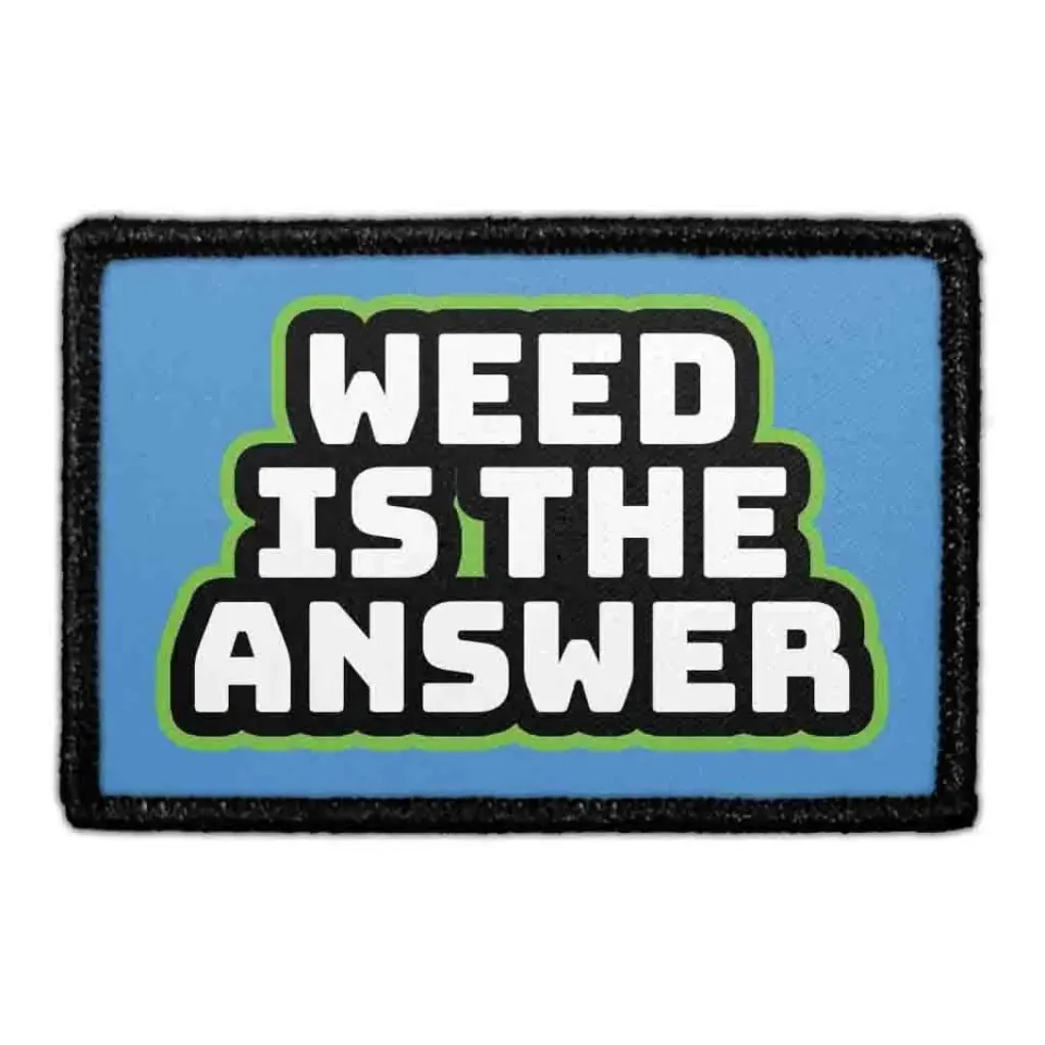 Pull Patch Weed Is The Answer patch med velcro