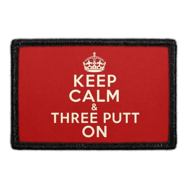 Pull Patch Keep Calm Three Putt On patch 3x2 golf
