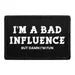 Pull Patch I'm A Bad Influence But Damn I'm Fun patch med velcro