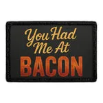 Pull Patch You Had Me At Bacon patch 76x51 mm velcro