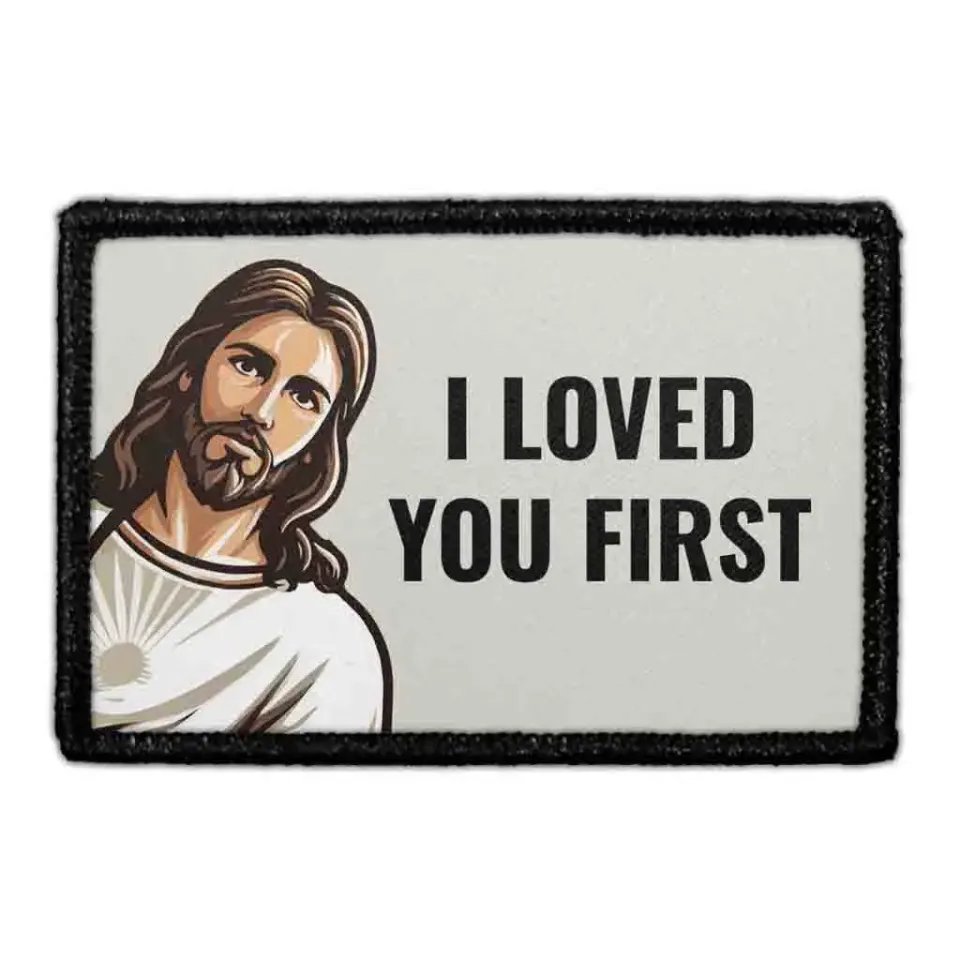 Pull Patch I Loved You First Jesus patch 76x51 mm