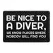 Pull Patch Be Nice To A Diver We Know Places patch