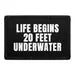 Pull Patch Life Begins 20 Feet Underwater patch velcro dykker
