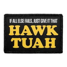 Pull Patch If All Else Fails Hawk Tuah patch sjov
