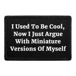 Pull Patch I Used To Be Cool Now I Argue patch 76 mm forældre