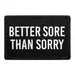 Pull Patch Better Sore Than Sorry patch 76x51 mm velcro