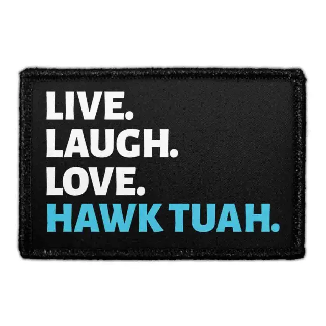 Pull Patch Live Laugh Love Hawk Tuah patch 1 stk