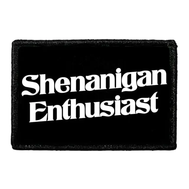 Pull Patch Shenanigans Enthusiast patch velcro 76 mm