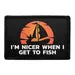 Pull Patch I'm Nicer When I Get To Fish patch velcro