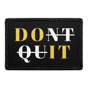 Pull Patch Don't Quit velcro patch motivation
