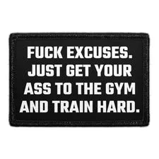 Pull Patch Fuck Excuses Gym velcropatch