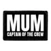 Pull Patch MUM Captain Of The Crew patch 76x51mm mors dag
