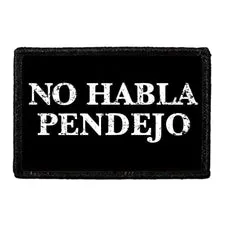 Pull Patch No Habla Pendejo patch med velcro