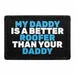 Pull Patch My Daddy Is A Better Roofer patch velcro