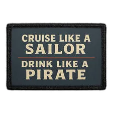 Pull Patch Cruise Like A Sailor Drink Like A Pirate patch med velcro