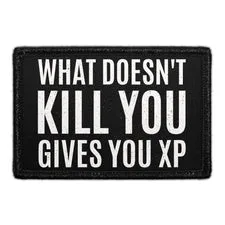 Pull Patch What Doesnt Kill You XP patch gamer