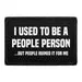 Pull Patch I Used To Be A People Person patch 3x2" sarkastisk