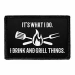 Pull Patch I Drink And Grill Things patch velcro