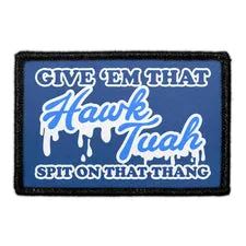 Pull Patch Give Em That Hawk Tuah patch med velcro sjov