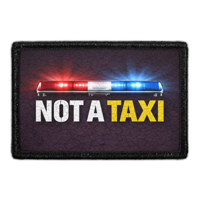 Pull Patch Not A Taxi mærke 76x51 mm EMS