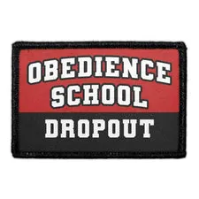 Pull Patch Obedience School Dropout patch med velcro