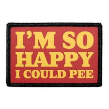 Pull Patch I'm So Happy I Could Pee patch humor