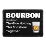 Pull Patch Bourbon The Glue Holding This Shitshow Together patch velcro