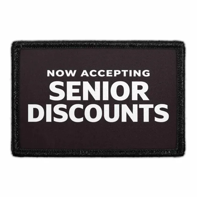 Pull Patch Now Accepting Senior Discounts patch 7,6x5 cm
