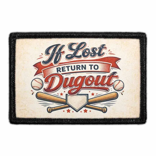 Pull Patch If Lost Return To Dugout patch baseball
