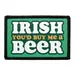 Pull Patch Irish You'd Buy Me A Beer patch 76mm sjov